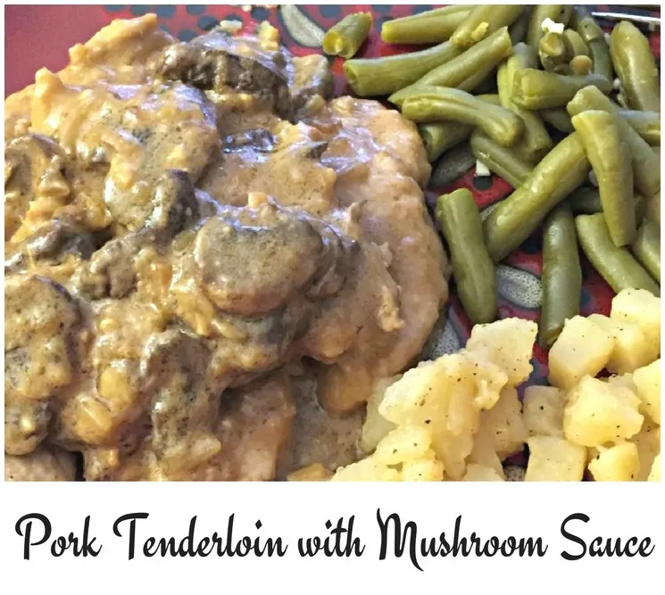 Pork Tenderloin with Mushroom Sauce dinner recipe
