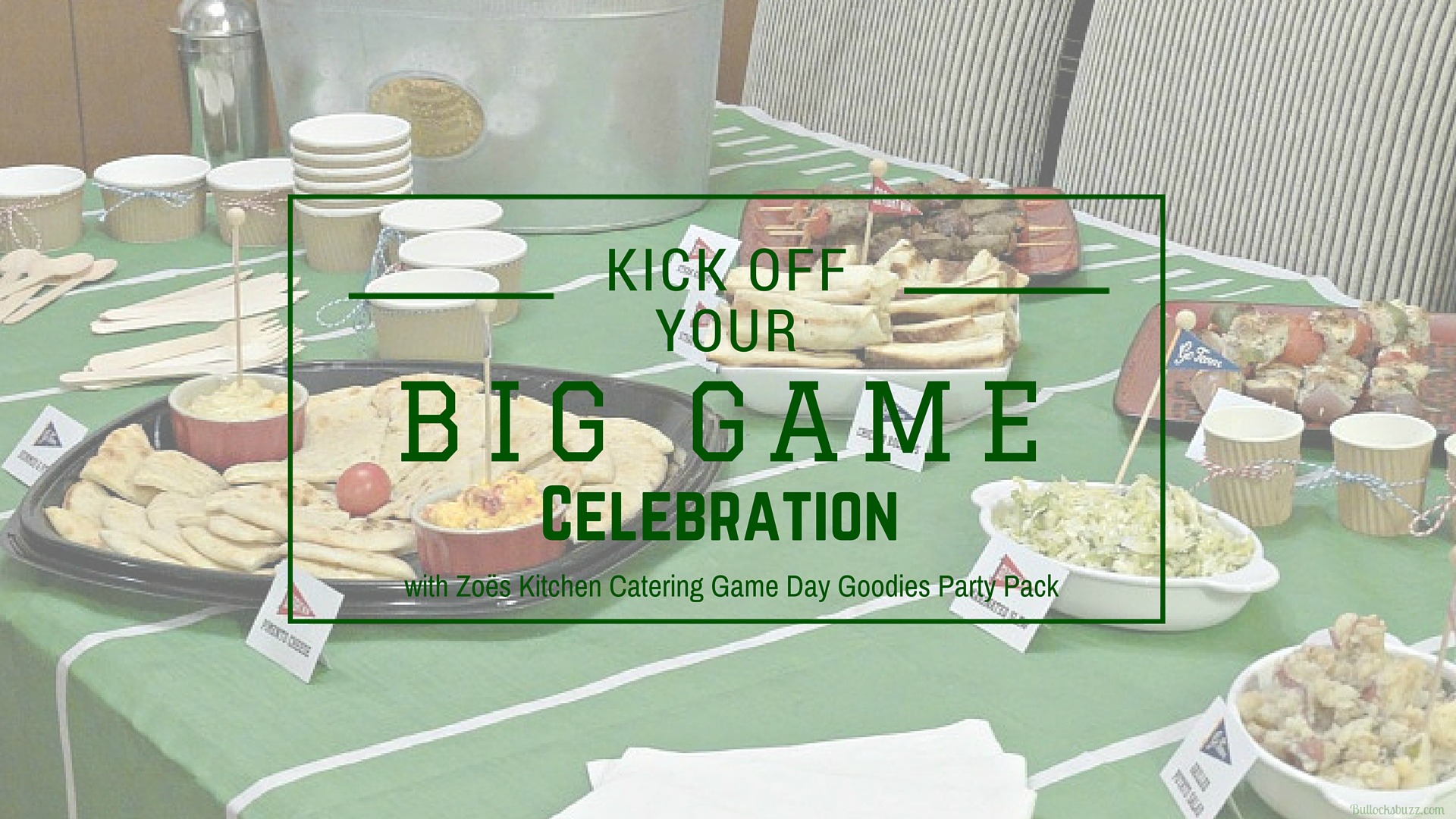 Kick Off Your Big Game Celebration With Zos Kitchen Bullocks Buzz
