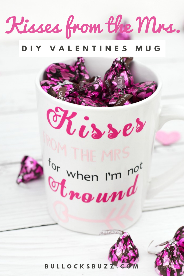This adorable 'Kisses from the Mrs.' DIY Valentine's Day Coffee Mug is two special treats in one. It's an easy DIY Valentine's Day gift that is sure to steal his heart! #DIY #craft #Cricut #Valentinesgift
