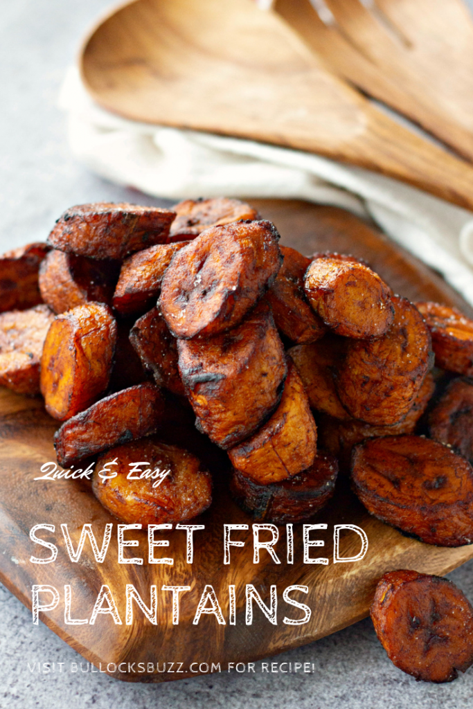 Sweet Fried Plantains Recipe - Pan Fried Platanos Maduros - Bullock's Buzz