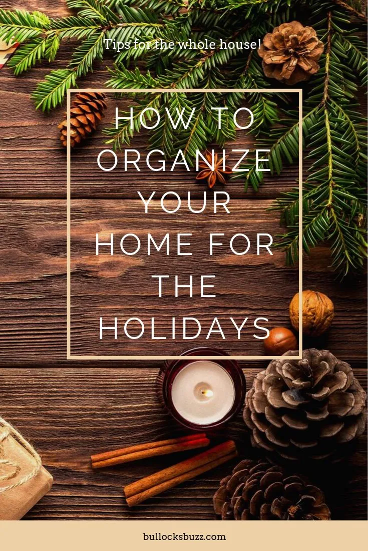 Learn now to organize your home this holiday season