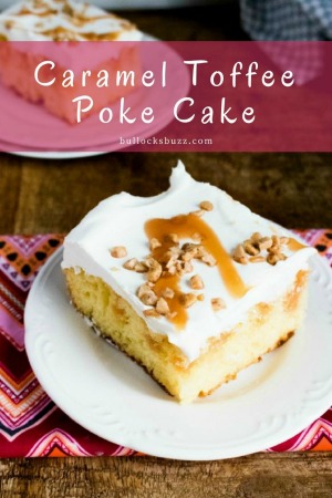 Caramel Toffee Poke Cake