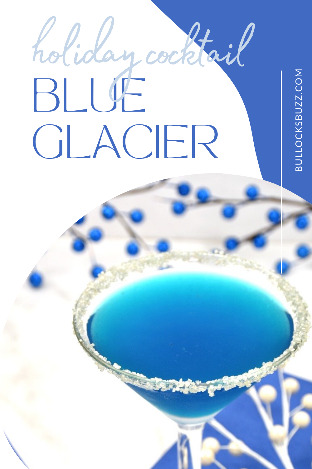 Blue Glacier Holiday Cocktail - Bullock's Buzz