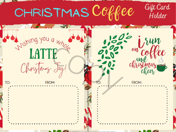 Set three of printable Christmas Gift Card Holders. One says Wishing You A Whole LATTE Joy. The other says I Run on Coffee and Christmas Cheer