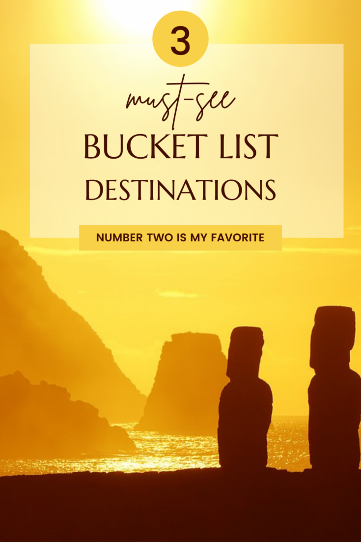 These three bucket list destinations repeatedly top the list of must-see vacation destinations. Make the time to visit these amazing places!