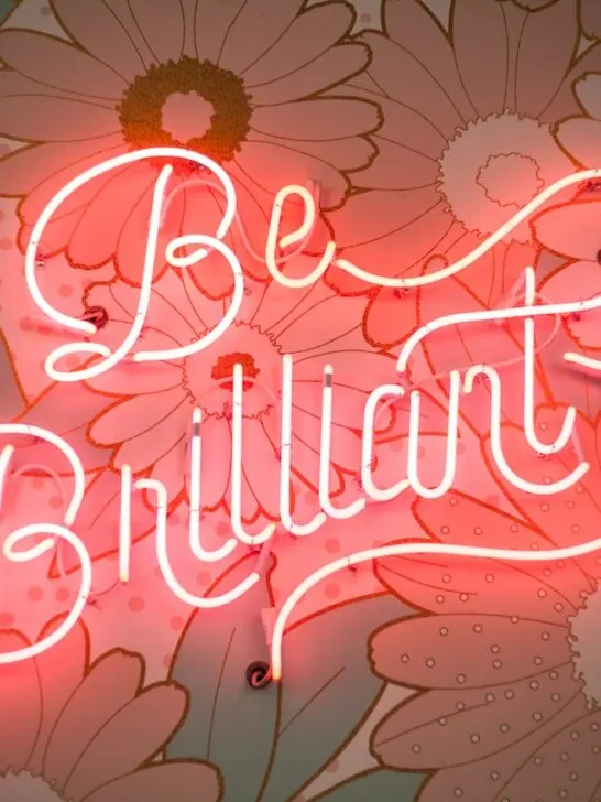 neon signs are a popular part of interior design. This one says be brilliant