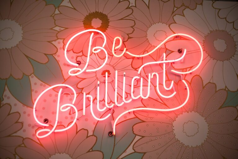 neon signs are a popular part of interior design. This one says be brilliant