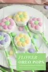 Flower Oreo Pops on a white plate