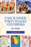 A collage of Easy Summer Party Snacks and Drinks for Kids