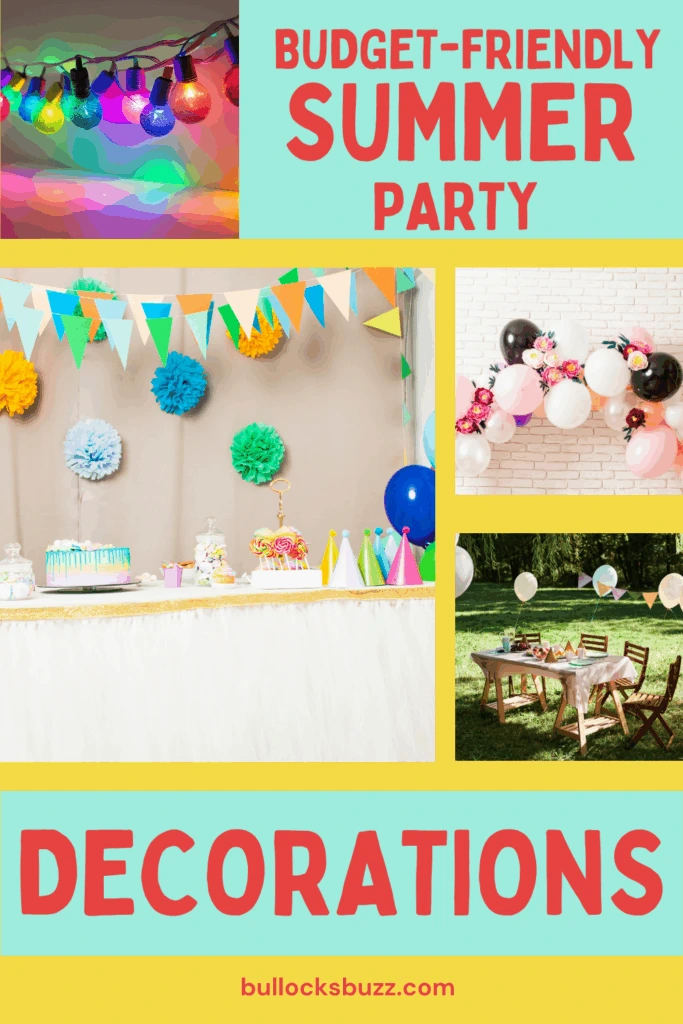 A collage of images showing budget-friendly summer party decorations including balloon arches, pom-poms, colored lights and more.