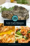 A collage of three of the low-carb dinners that you will love!